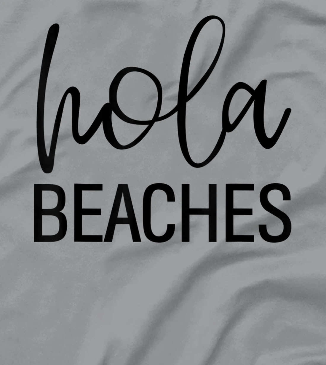 Womens Hola Beaches Funny Saying Vacation Beach Tropical T-Shirt, Women T-Shirt