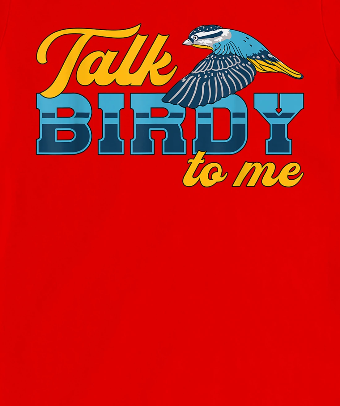Watch Birds Talk Birdy To Me Vintage Retro Bird Watcher T-Shirt, Women T-Shirt
