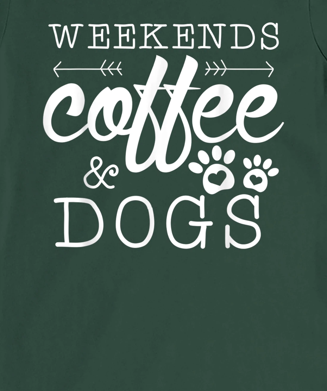 Dog lover coffee Weekends Funny Graphic T-Shirt, Women T-Shirt