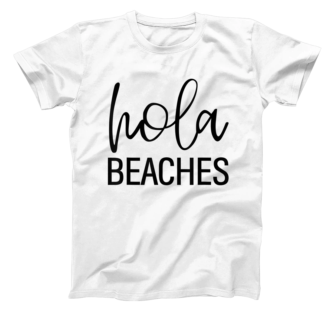 Womens Hola Beaches Funny Saying Vacation Beach Tropical T-Shirt, Women T-Shirt