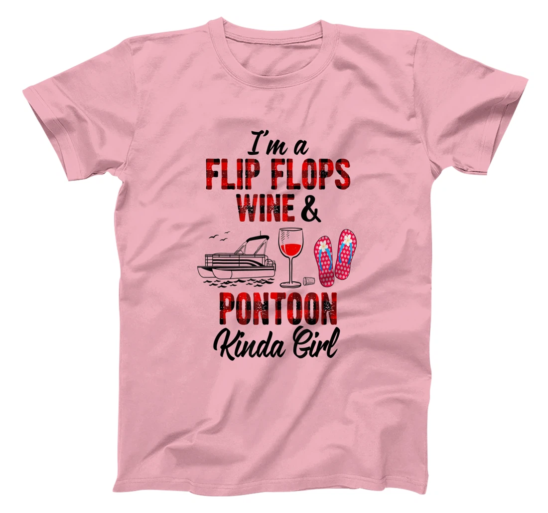 Womens I'm a flip flops wine & Pontoon kinda girl-Funny Summer Lake T-Shirt, Women T-Shirt