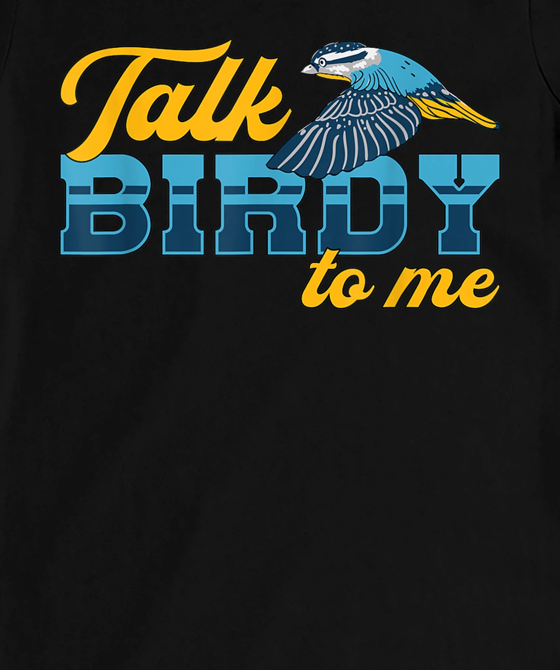 Watch Birds Talk Birdy To Me Vintage Retro Bird Watcher T-Shirt, Women T-Shirt