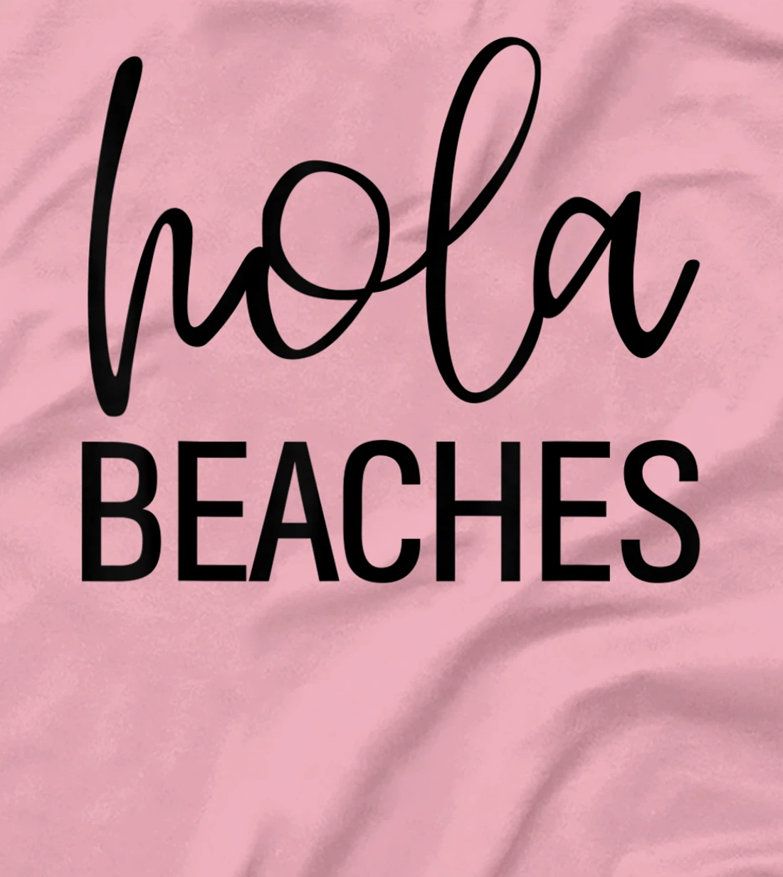 Womens Hola Beaches Funny Saying Vacation Beach Tropical T-Shirt, Women T-Shirt