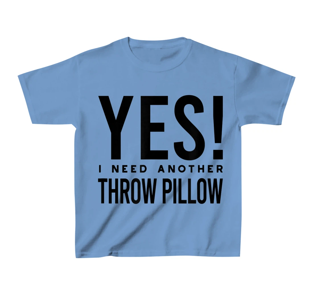 Womens Throw Pillow Collector, Pillow Collecting T-Shirt, Kid T-Shirt and Women T-Shirt