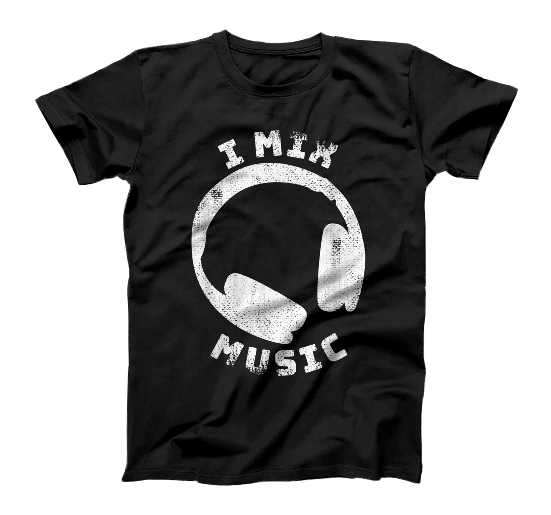 I Mix Music - DJ Quote Disc Jockey T-Shirt, Women T-Shirt