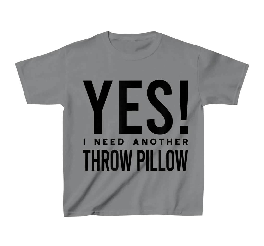 Womens Throw Pillow Collector, Pillow Collecting T-Shirt, Kid T-Shirt and Women T-Shirt