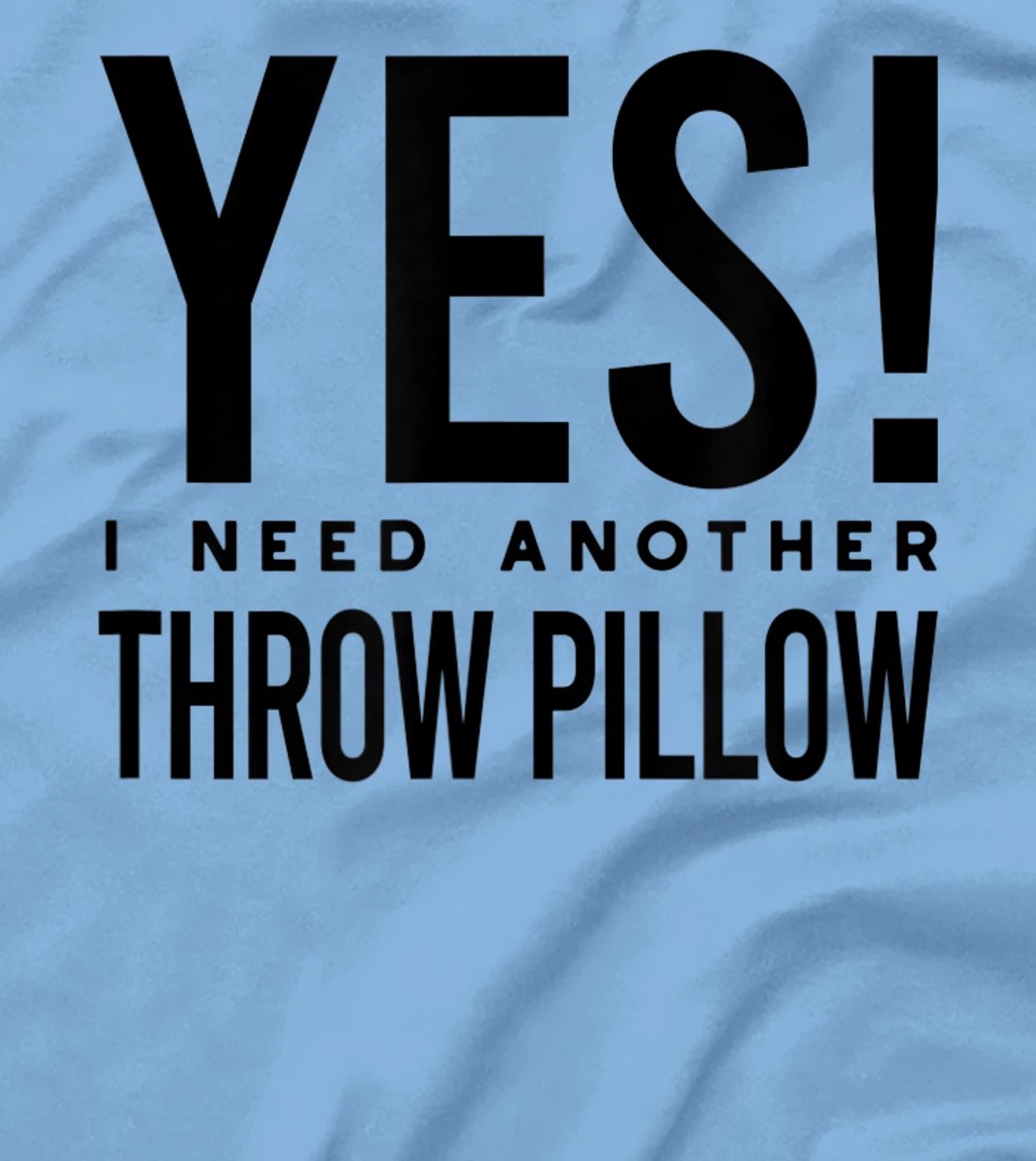 Womens Throw Pillow Collector, Pillow Collecting T-Shirt, Kid T-Shirt and Women T-Shirt
