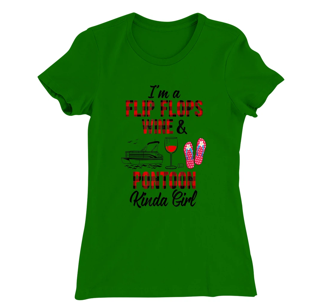 Womens I'm a flip flops wine & Pontoon kinda girl-Funny Summer Lake T-Shirt, Women T-Shirt