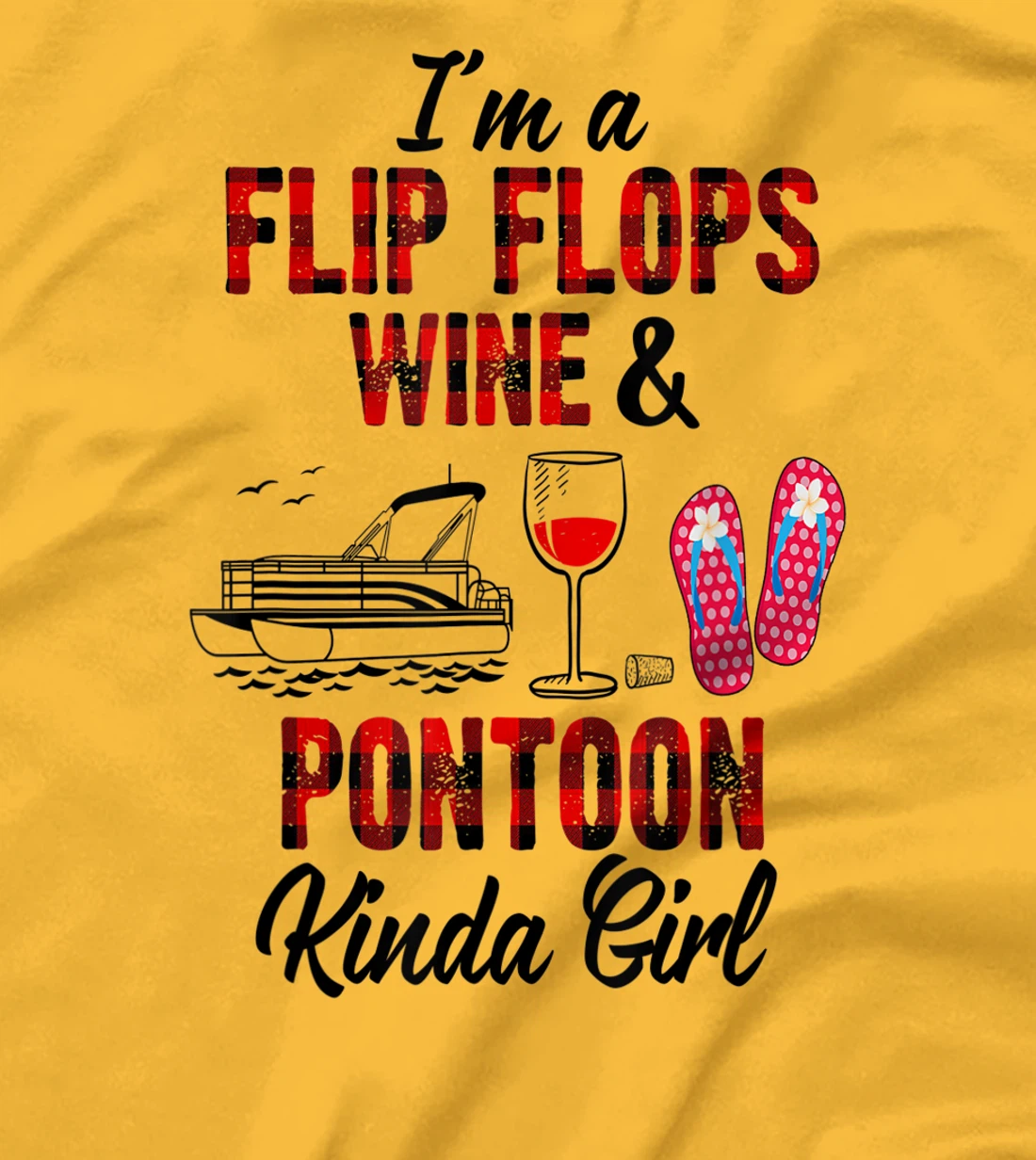 Womens I'm a flip flops wine & Pontoon kinda girl-Funny Summer Lake T-Shirt, Women T-Shirt