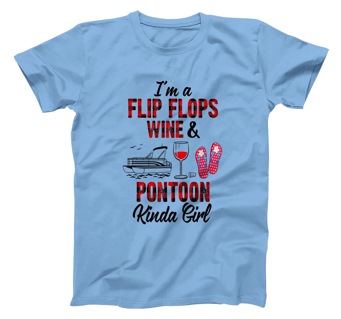 Womens I'm a flip flops wine & Pontoon kinda girl-Funny Summer Lake T-Shirt, Women T-Shirt