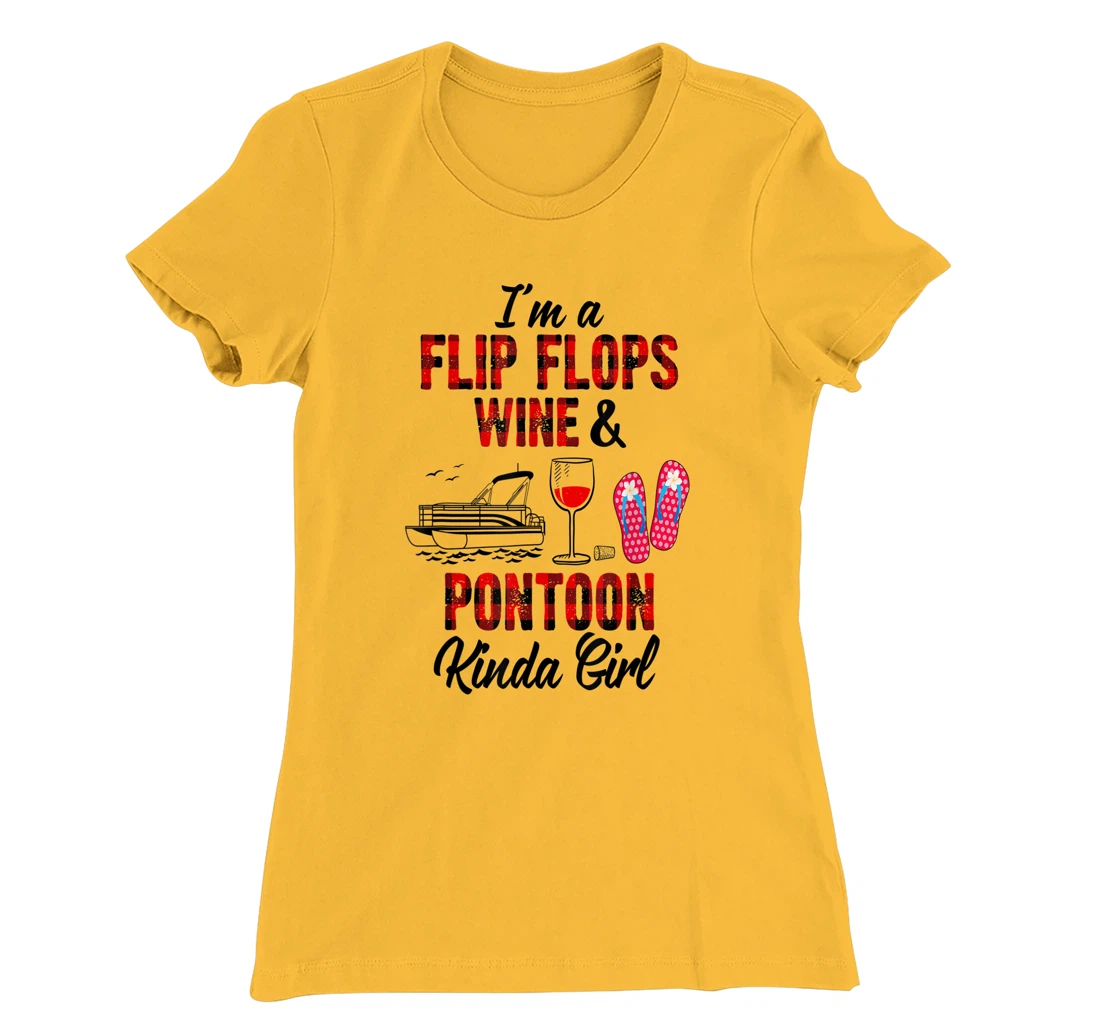 Womens I'm a flip flops wine & Pontoon kinda girl-Funny Summer Lake T-Shirt, Women T-Shirt
