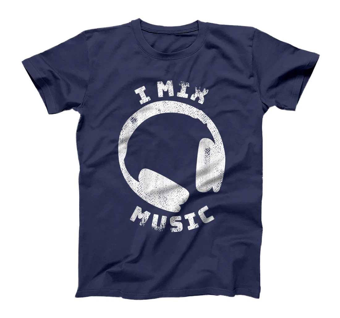 I Mix Music - DJ Quote Disc Jockey T-Shirt, Women T-Shirt