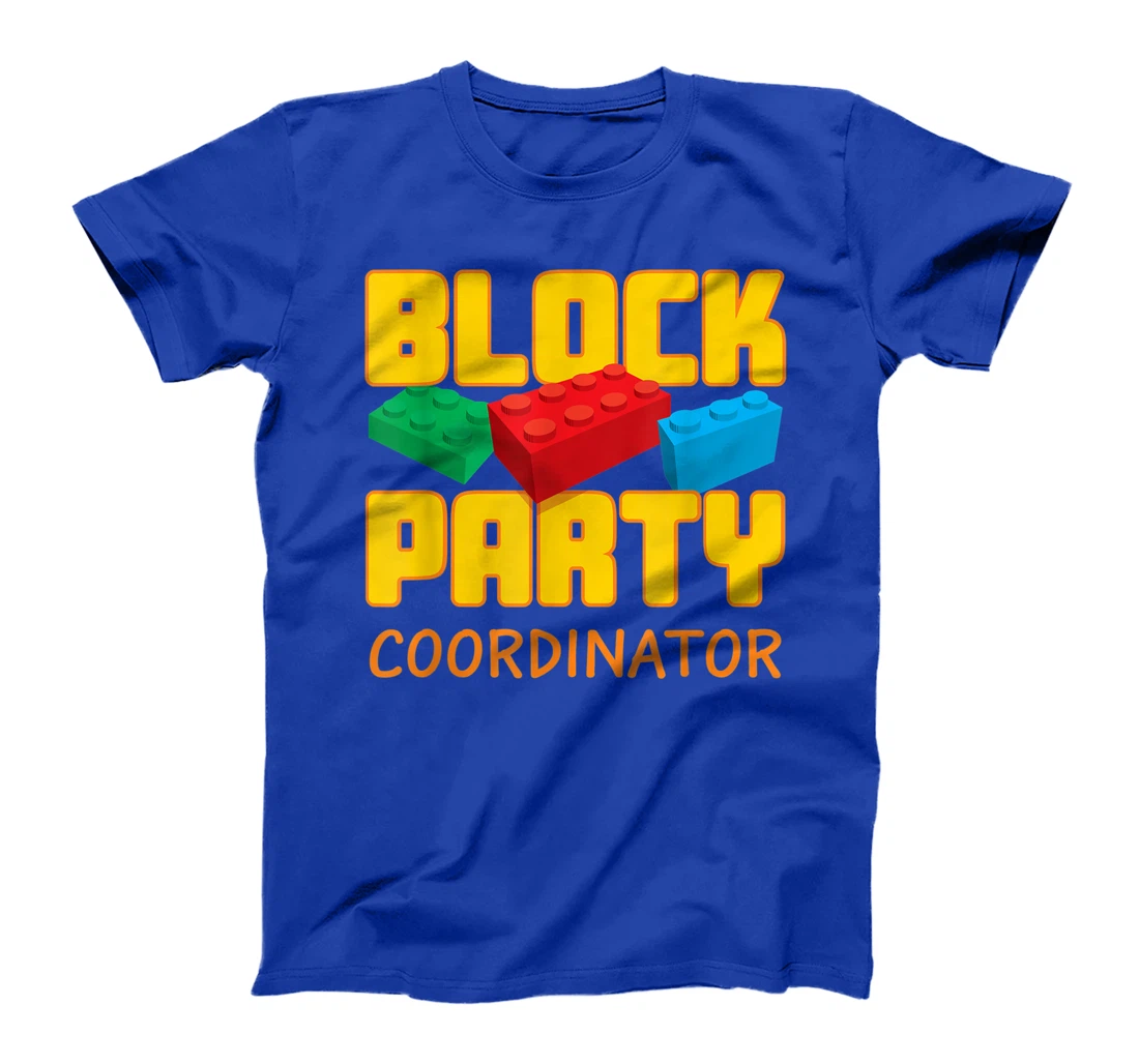 Block Party Coordinator Pre-K Teacher Helper Parent T-Shirt, Kid T-Shirt and Women T-Shirt