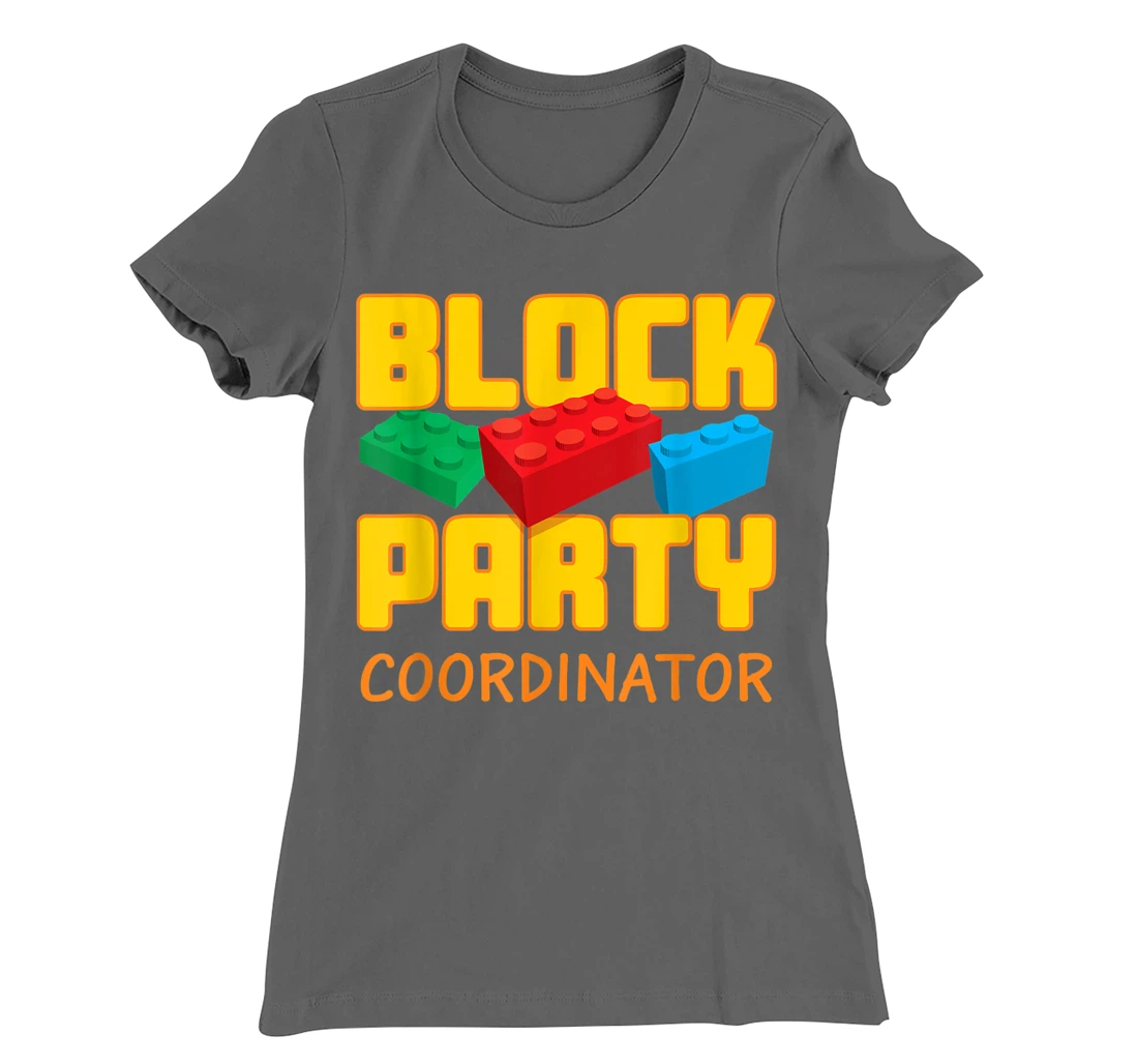 Block Party Coordinator Pre-K Teacher Helper Parent T-Shirt, Kid T-Shirt and Women T-Shirt