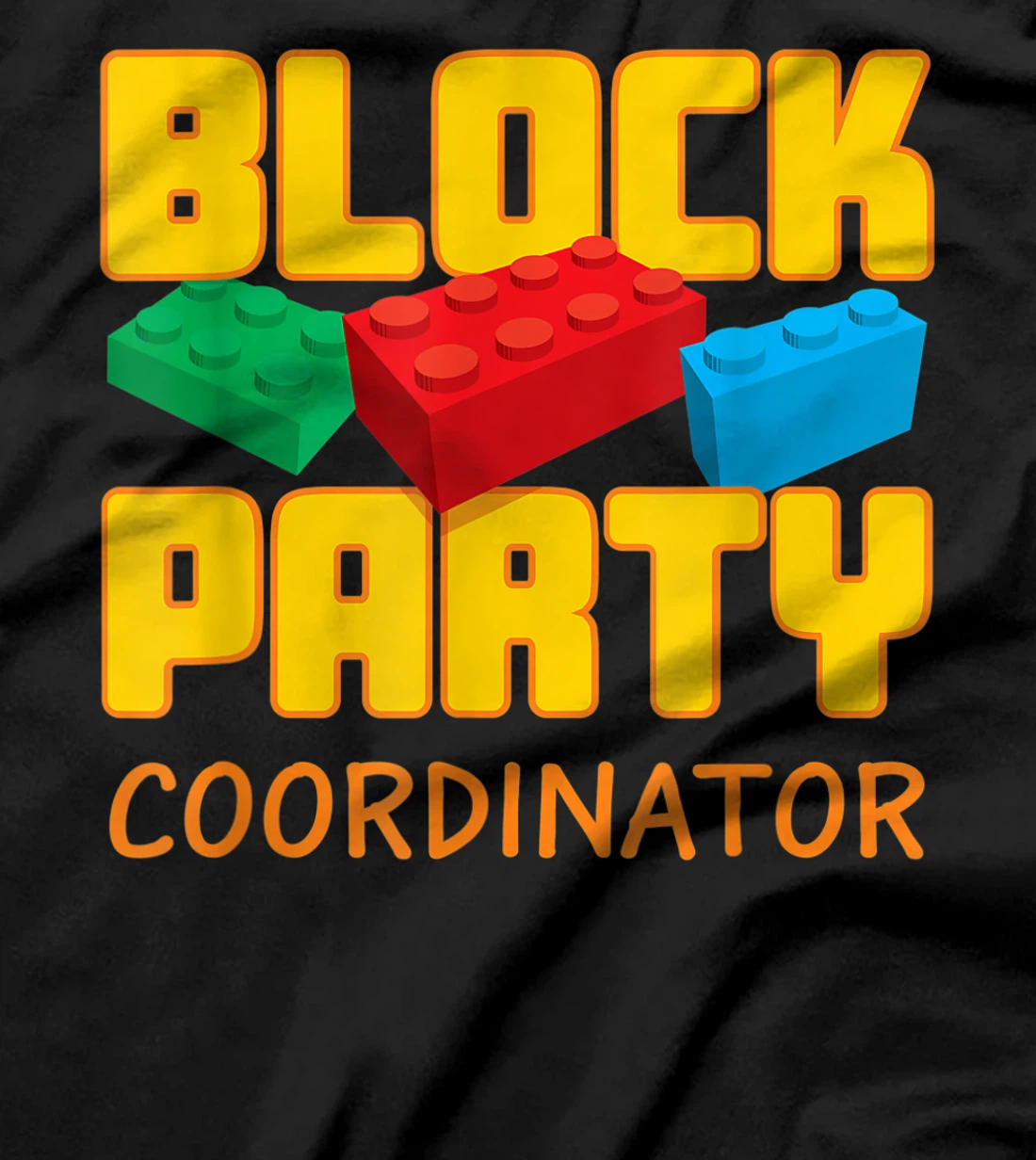 Block Party Coordinator Pre-K Teacher Helper Parent T-Shirt, Kid T-Shirt and Women T-Shirt