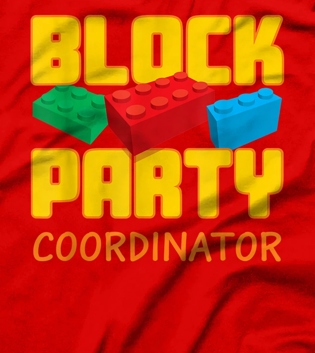 Block Party Coordinator Pre-K Teacher Helper Parent T-Shirt, Kid T-Shirt and Women T-Shirt