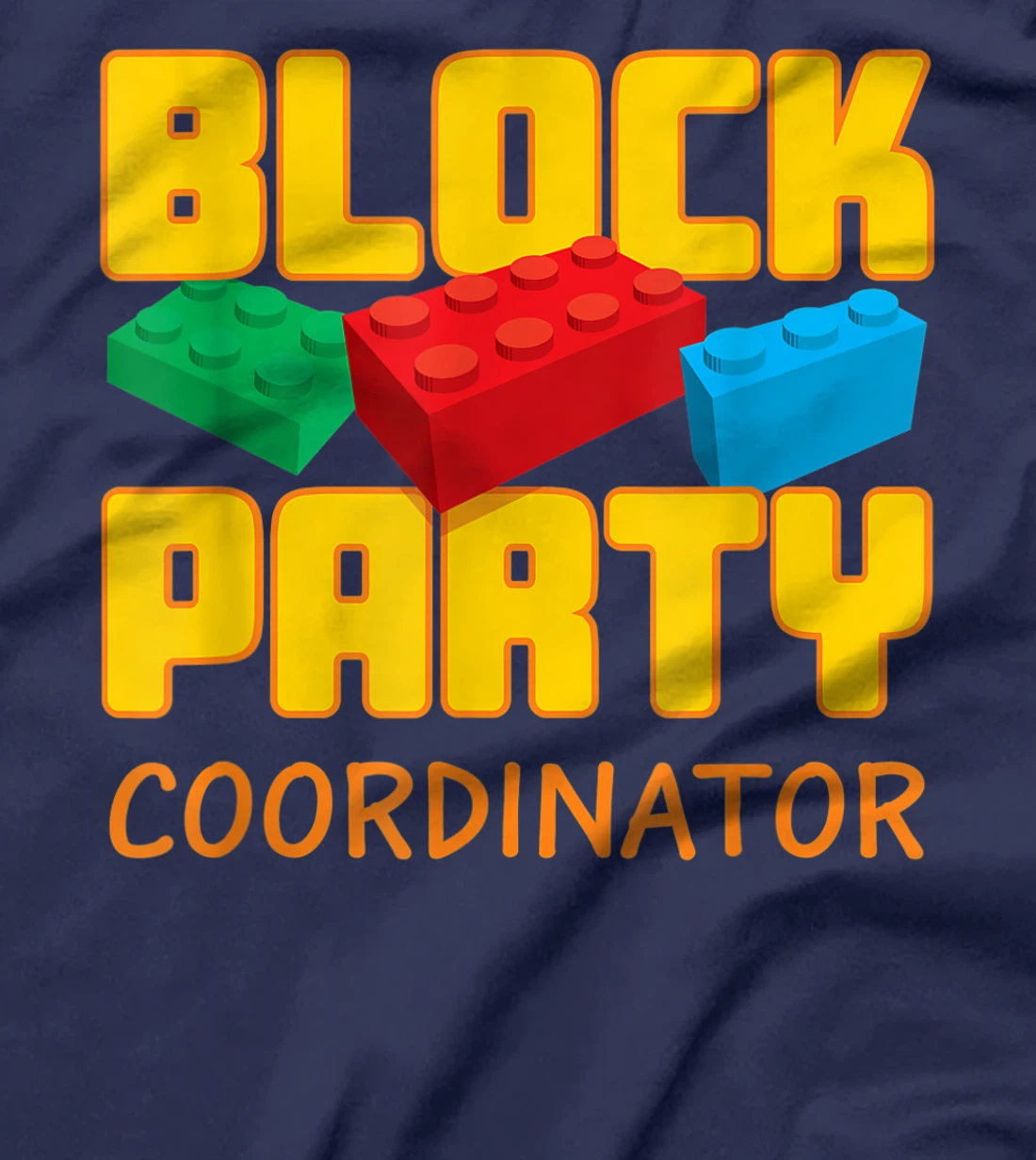 Block Party Coordinator Pre-K Teacher Helper Parent T-Shirt, Kid T-Shirt and Women T-Shirt