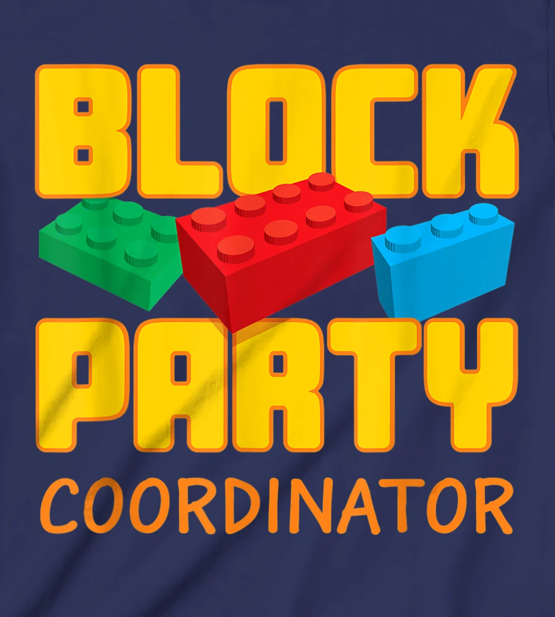 Block Party Coordinator Pre-K Teacher Helper Parent T-Shirt, Kid T-Shirt and Women T-Shirt