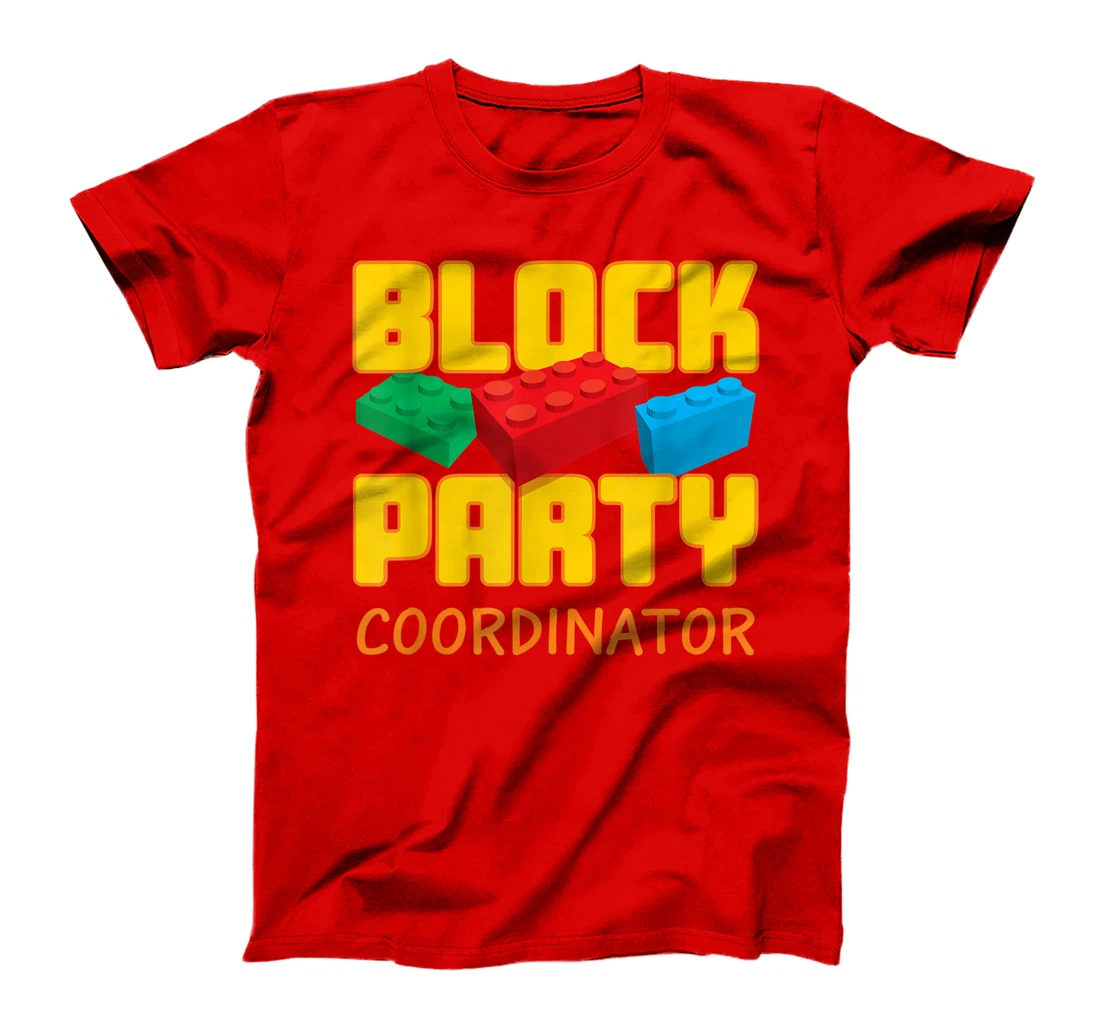 Block Party Coordinator Pre-K Teacher Helper Parent T-Shirt, Kid T-Shirt and Women T-Shirt