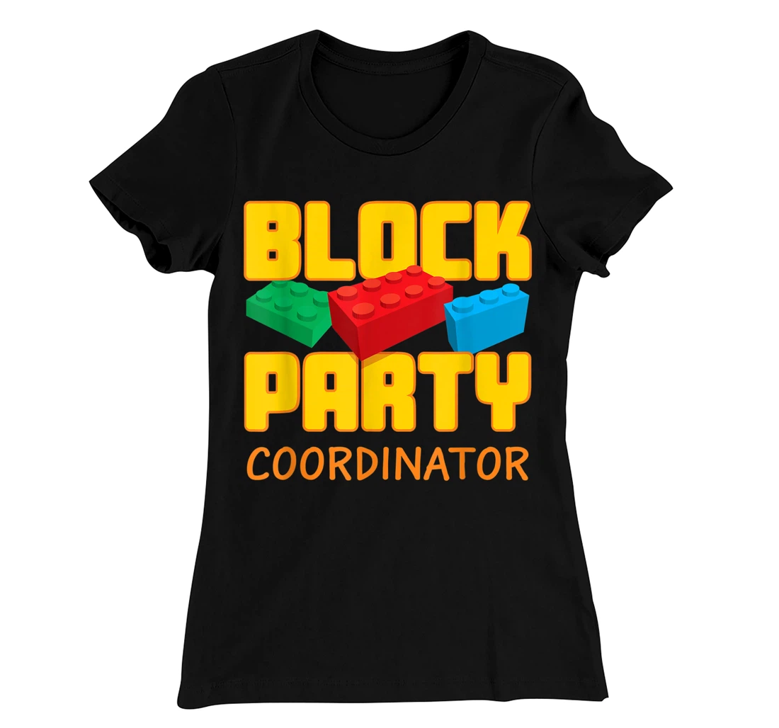 Block Party Coordinator Pre-K Teacher Helper Parent T-Shirt, Kid T-Shirt and Women T-Shirt