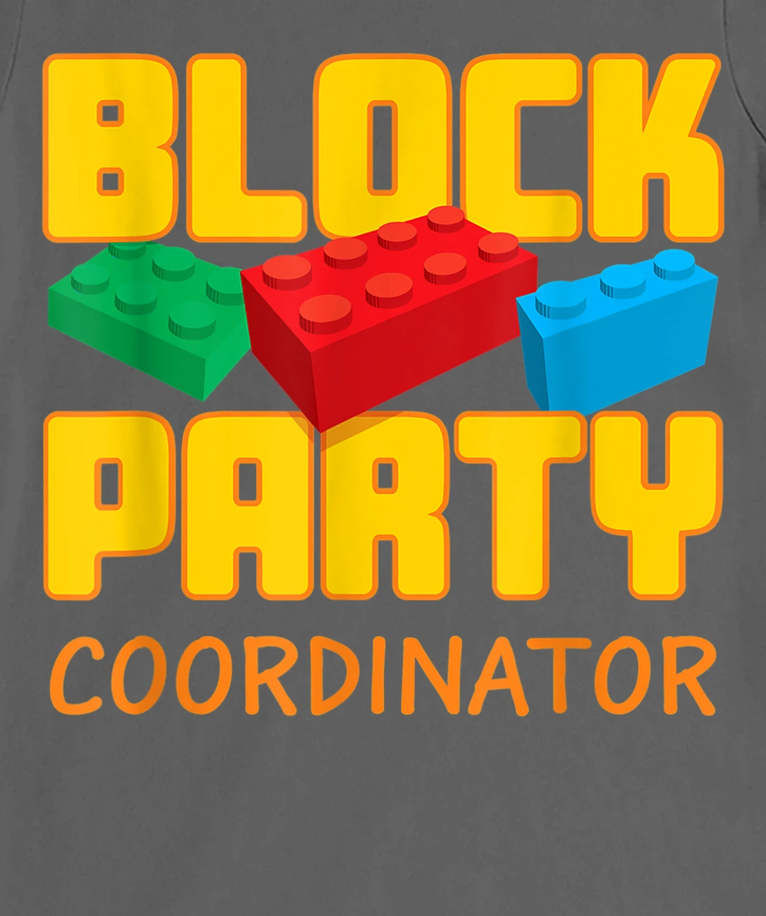 Block Party Coordinator Pre-K Teacher Helper Parent T-Shirt, Kid T-Shirt and Women T-Shirt