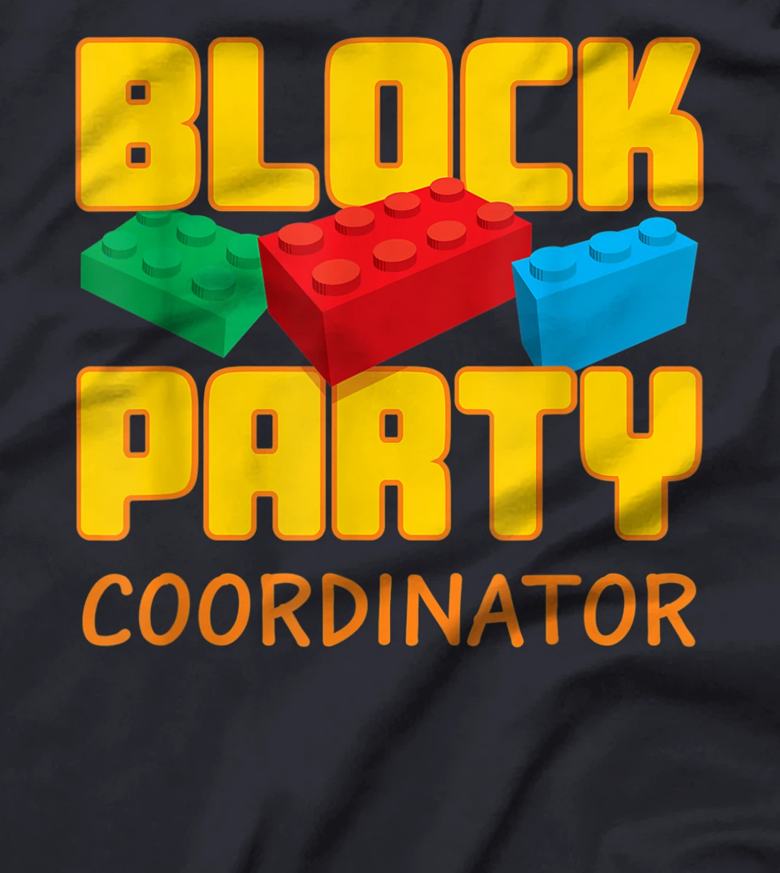 Block Party Coordinator Pre-K Teacher Helper Parent T-Shirt, Kid T-Shirt and Women T-Shirt
