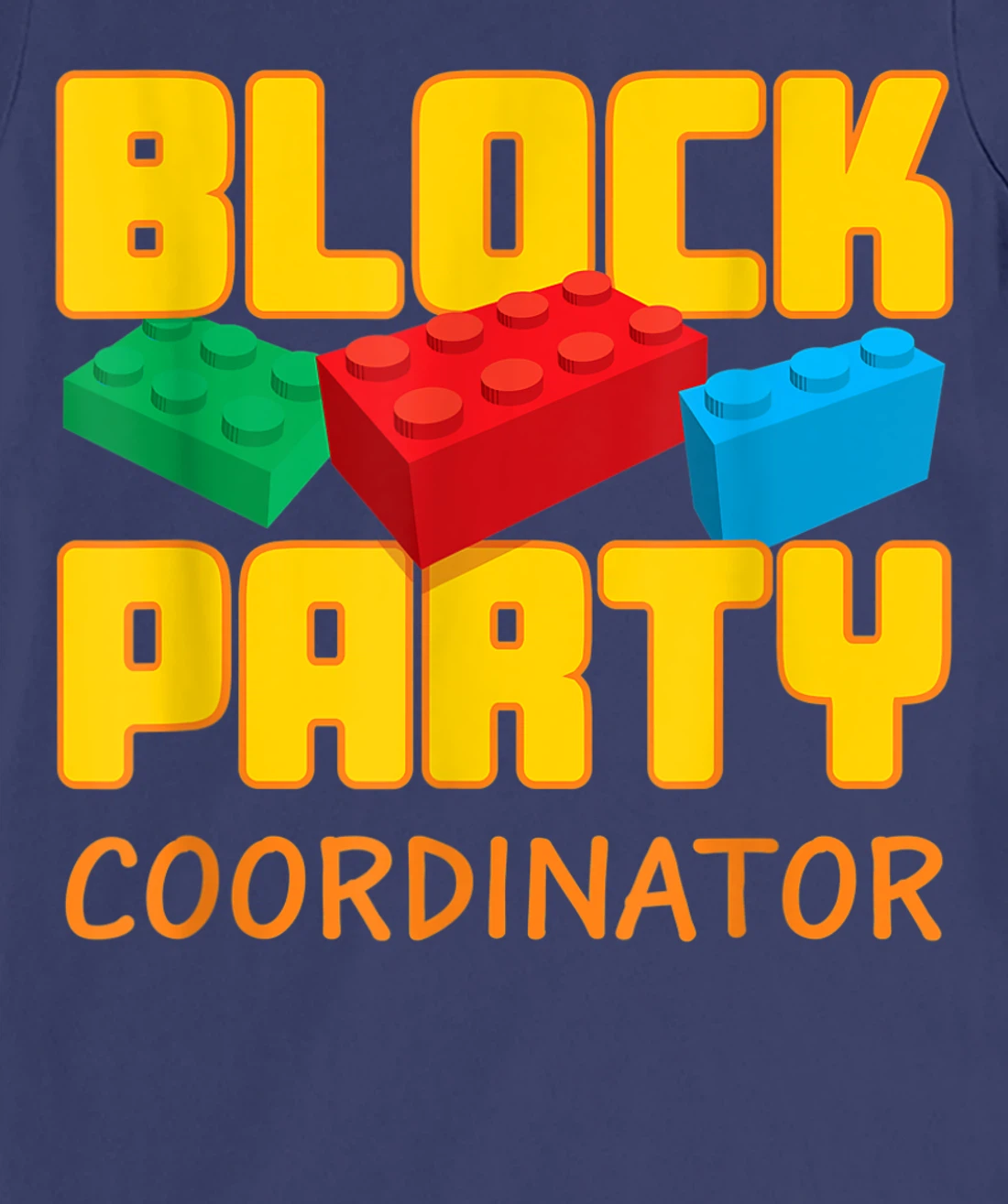 Block Party Coordinator Pre-K Teacher Helper Parent T-Shirt, Kid T-Shirt and Women T-Shirt