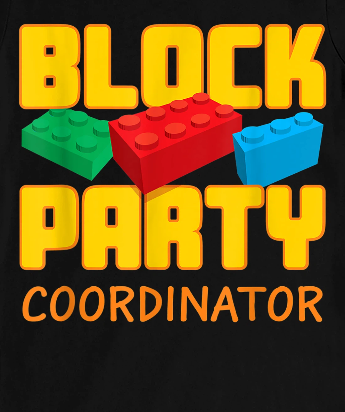 Block Party Coordinator Pre-K Teacher Helper Parent T-Shirt, Kid T-Shirt and Women T-Shirt