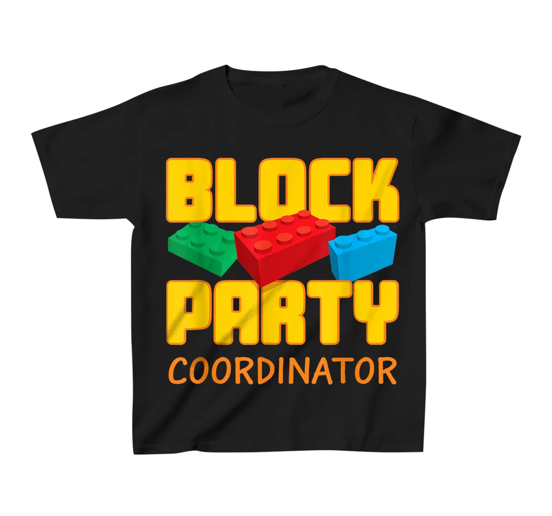 Block Party Coordinator Pre-K Teacher Helper Parent T-Shirt, Kid T-Shirt and Women T-Shirt