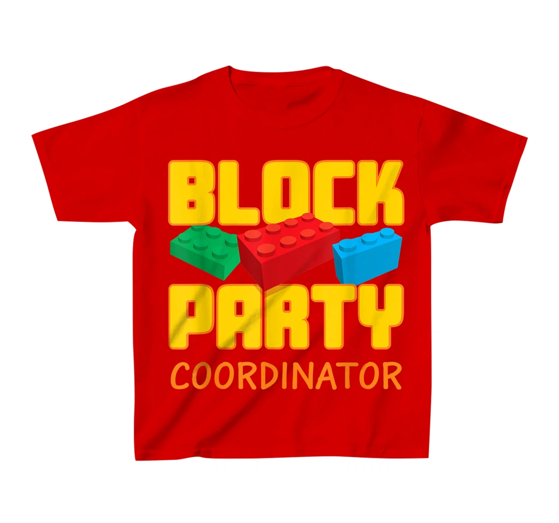 Block Party Coordinator Pre-K Teacher Helper Parent T-Shirt, Kid T-Shirt and Women T-Shirt