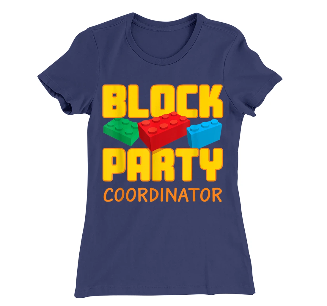 Block Party Coordinator Pre-K Teacher Helper Parent T-Shirt, Kid T-Shirt and Women T-Shirt