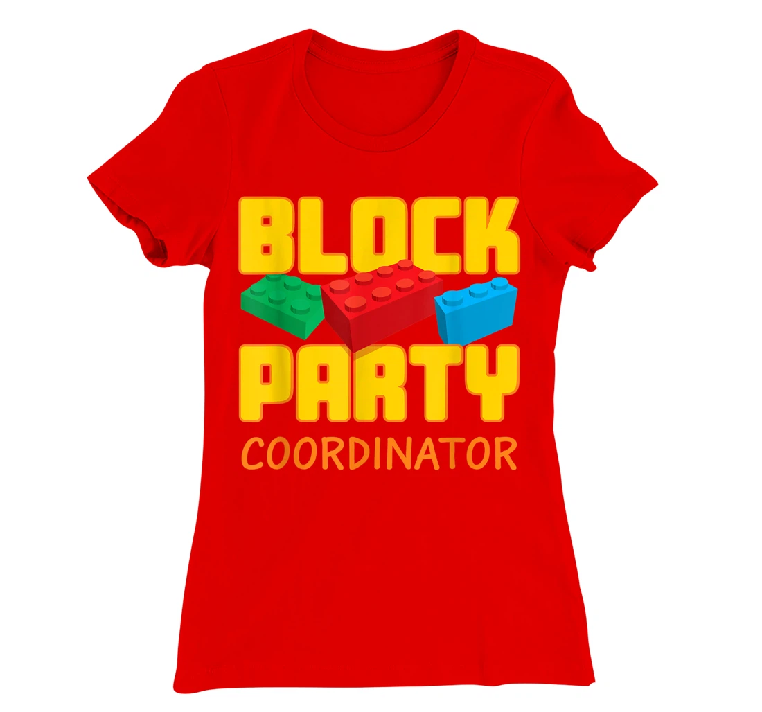 Block Party Coordinator Pre-K Teacher Helper Parent T-Shirt, Kid T-Shirt and Women T-Shirt
