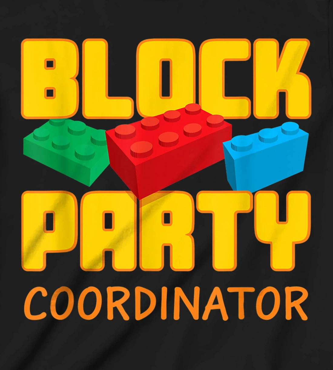 Block Party Coordinator Pre-K Teacher Helper Parent T-Shirt, Kid T-Shirt and Women T-Shirt