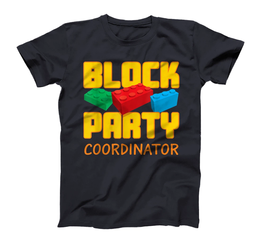 Block Party Coordinator Pre-K Teacher Helper Parent T-Shirt, Kid T-Shirt and Women T-Shirt