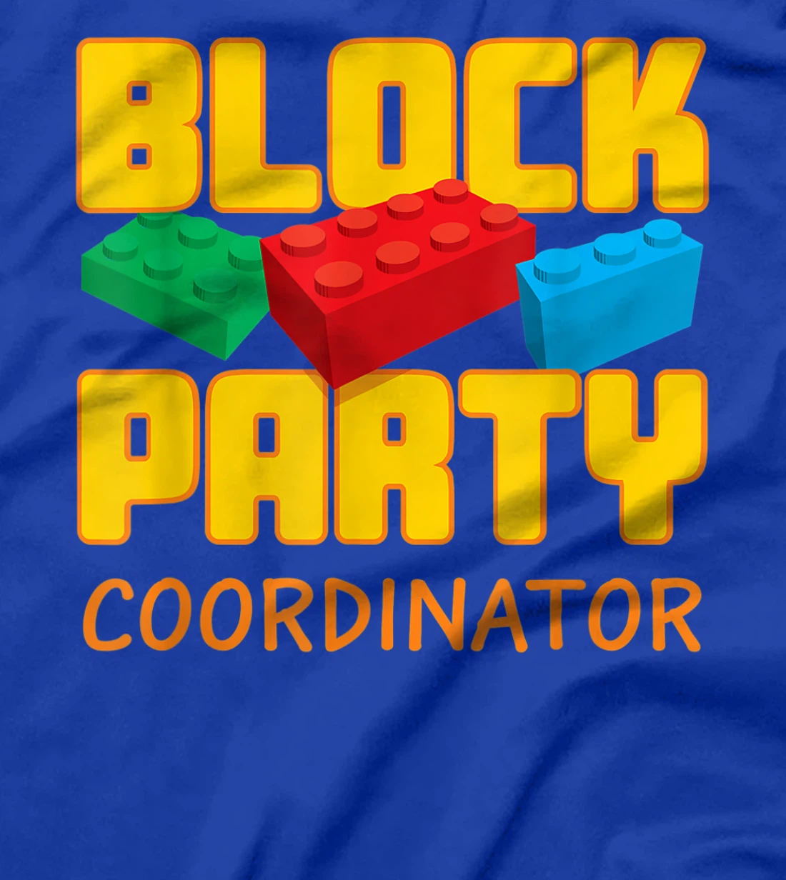 Block Party Coordinator Pre-K Teacher Helper Parent T-Shirt, Kid T-Shirt and Women T-Shirt