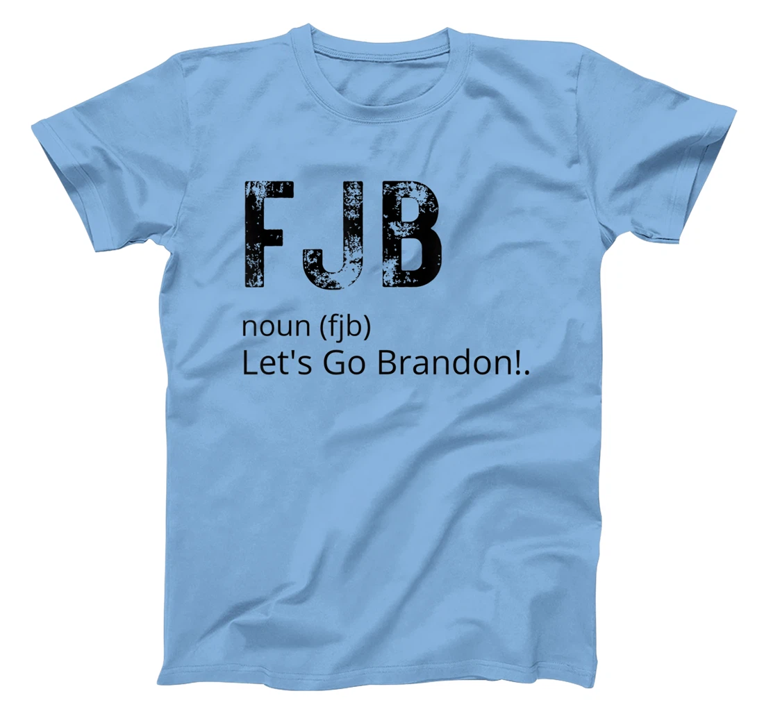 Lets Go Brandon Tee Funny Trendy sarcastic Let's Go Brandon T-Shirt, Kid T-Shirt and Women T-Shirt