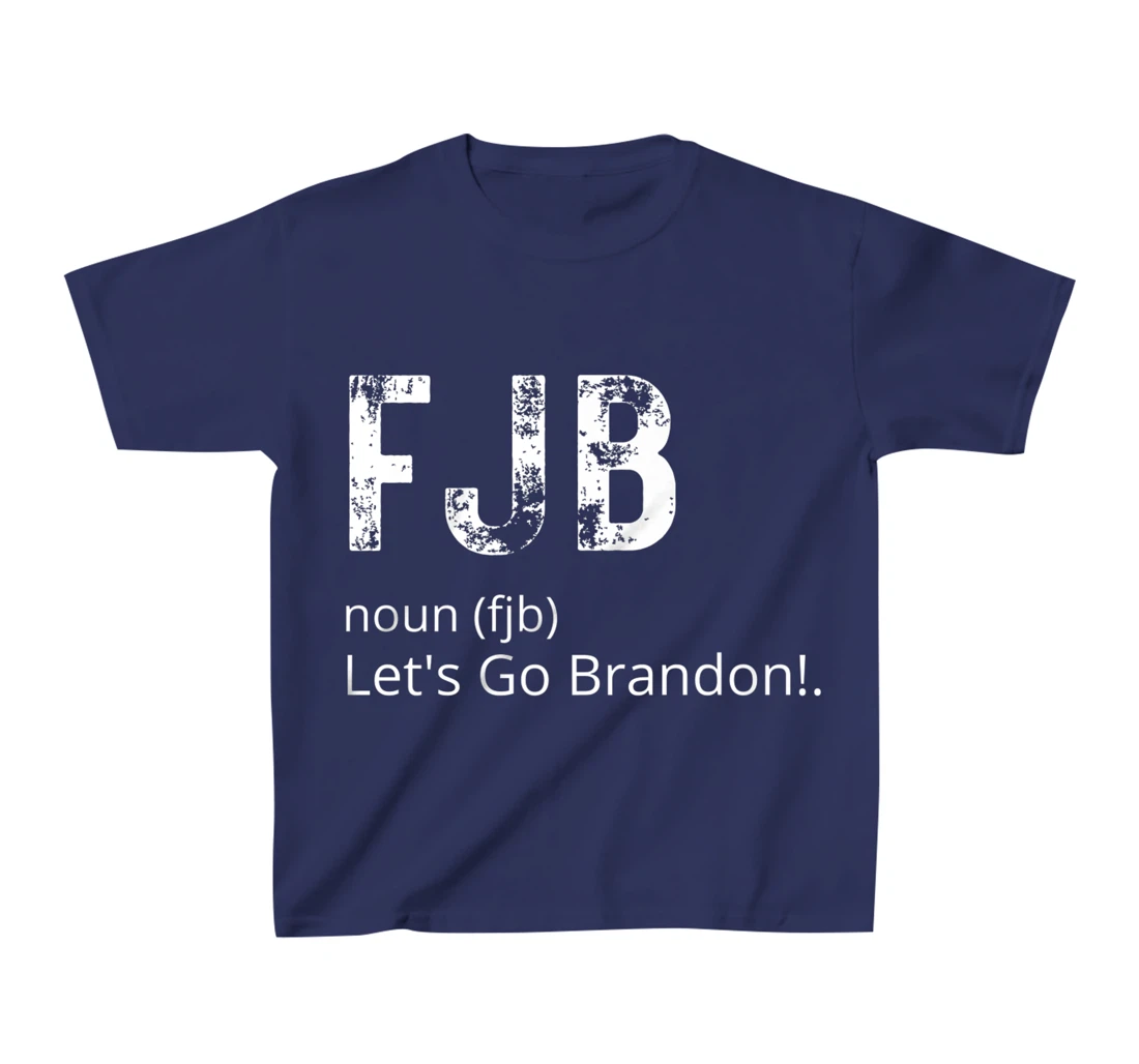 Lets Go Brandon Tee Funny Trendy sarcastic Let's Go Brandon T-Shirt, Kid T-Shirt and Women T-Shirt