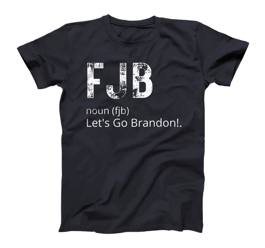 Lets Go Brandon Tee Funny Trendy sarcastic Let's Go Brandon T-Shirt, Kid T-Shirt and Women T-Shirt
