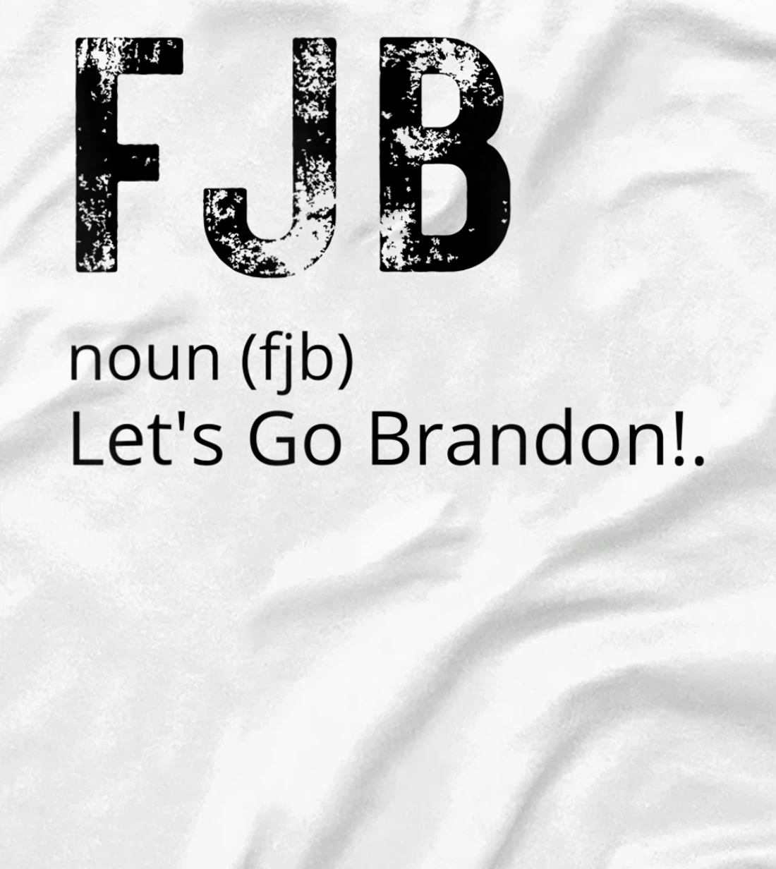Lets Go Brandon Tee Funny Trendy sarcastic Let's Go Brandon T-Shirt, Kid T-Shirt and Women T-Shirt