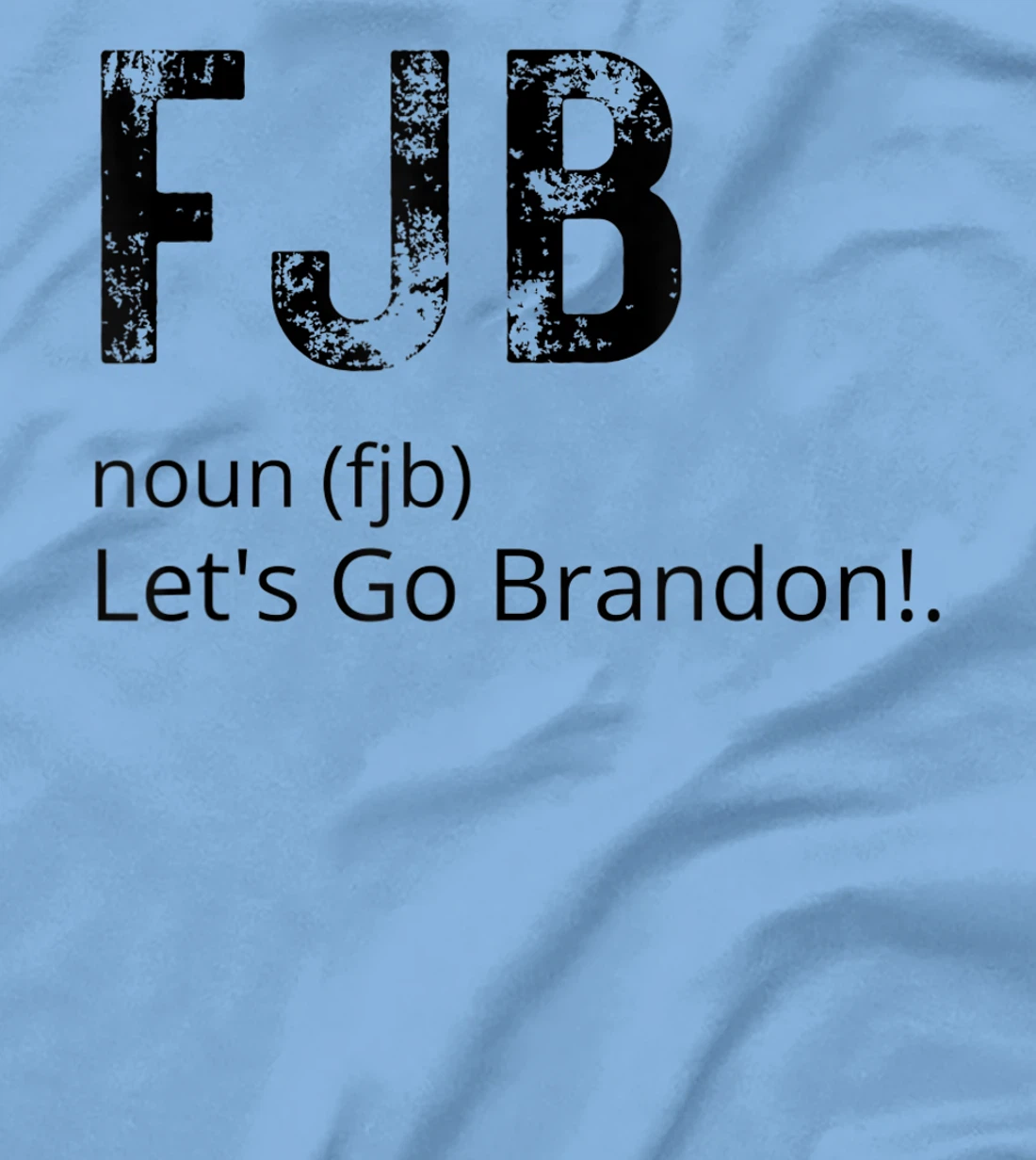 Lets Go Brandon Tee Funny Trendy sarcastic Let's Go Brandon T-Shirt, Kid T-Shirt and Women T-Shirt
