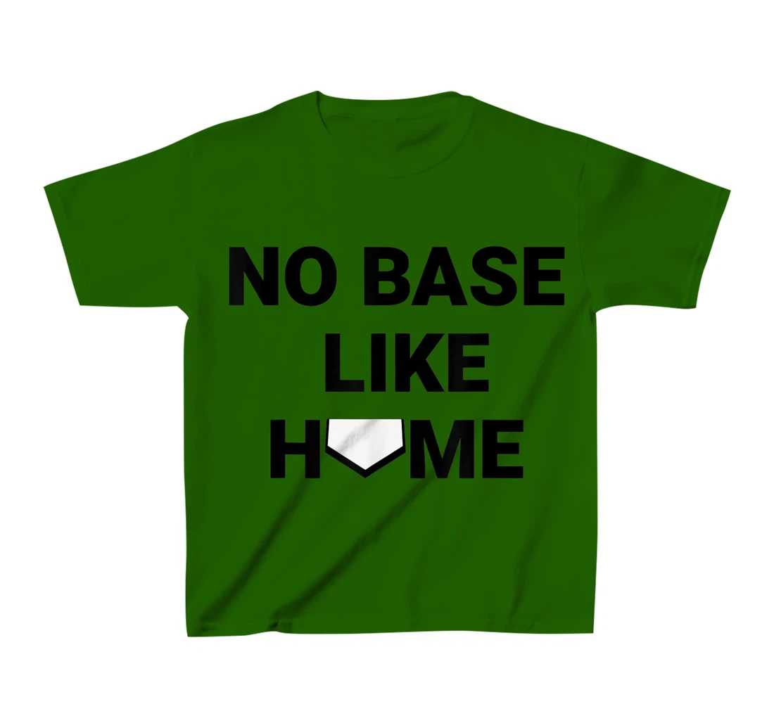 Womens Baseball Player Softball Catcher No Base Like Home T-Shirt, Kid T-Shirt and Women T-Shirt