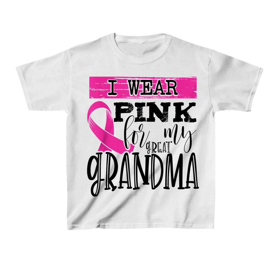 Womens I Wear Pink for my Great Grandma - Breast Cancer Awareness T-Shirt, Kid T-Shirt and Women T-Shirt