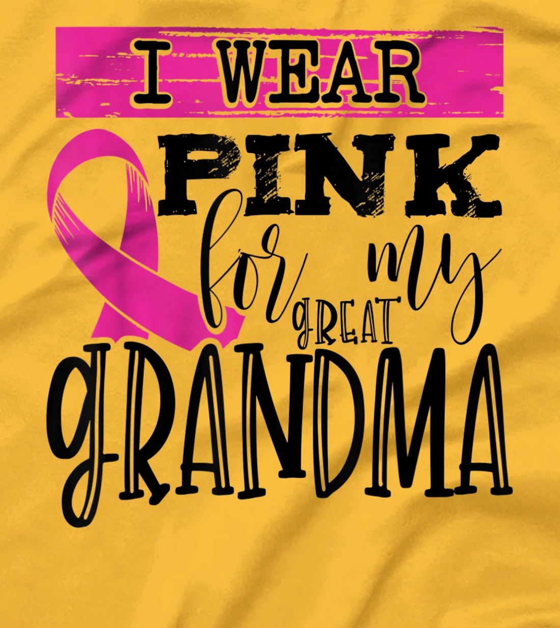 Womens I Wear Pink for my Great Grandma - Breast Cancer Awareness T-Shirt, Kid T-Shirt and Women T-Shirt