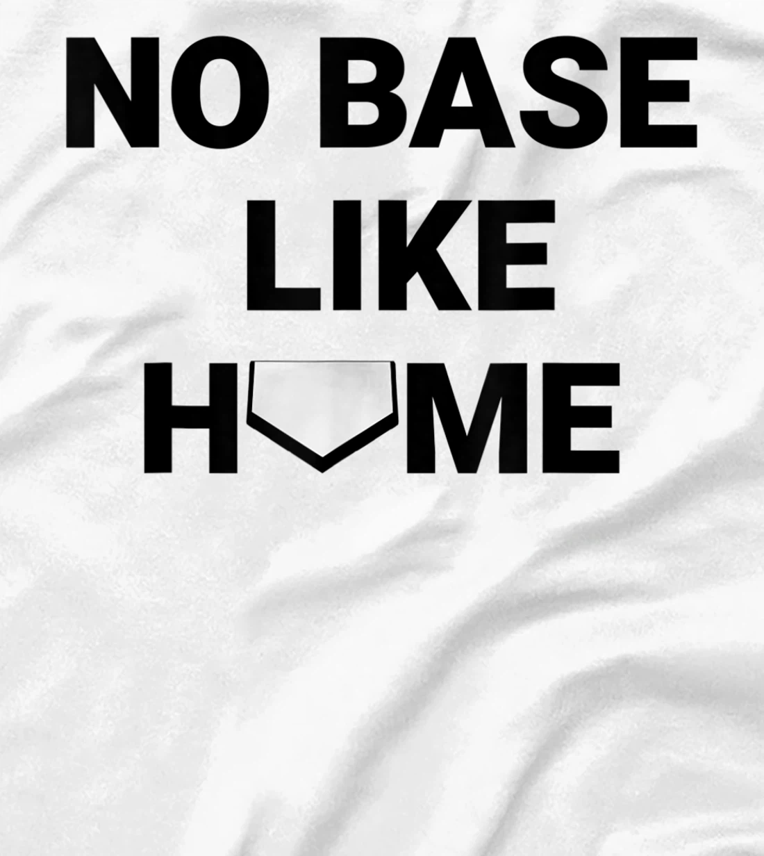 Womens Baseball Player Softball Catcher No Base Like Home T-Shirt, Kid T-Shirt and Women T-Shirt