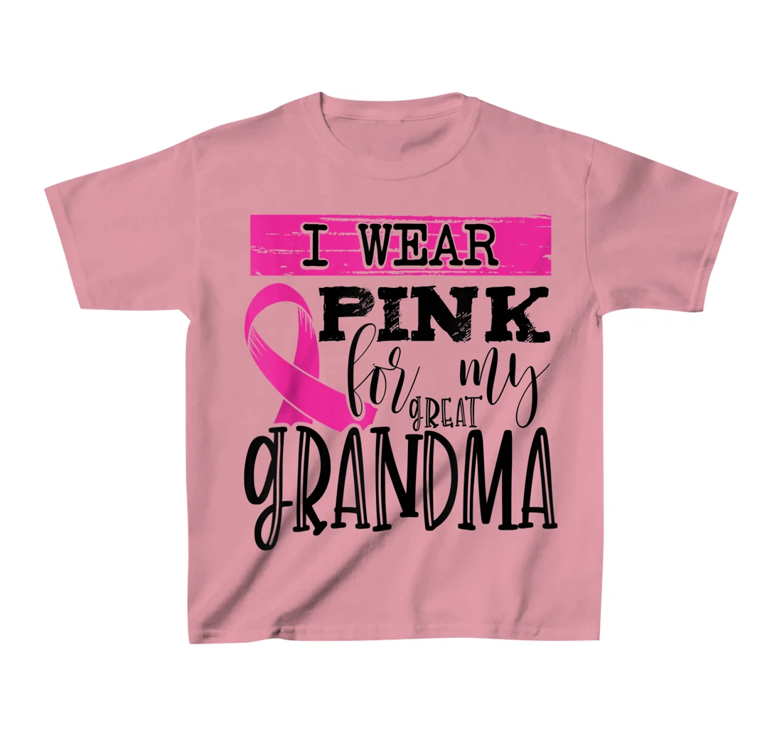 Womens I Wear Pink for my Great Grandma - Breast Cancer Awareness T-Shirt, Kid T-Shirt and Women T-Shirt