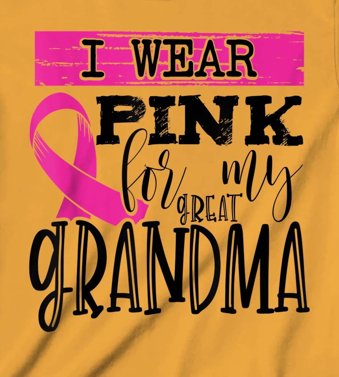 Womens I Wear Pink for my Great Grandma - Breast Cancer Awareness T-Shirt, Kid T-Shirt and Women T-Shirt