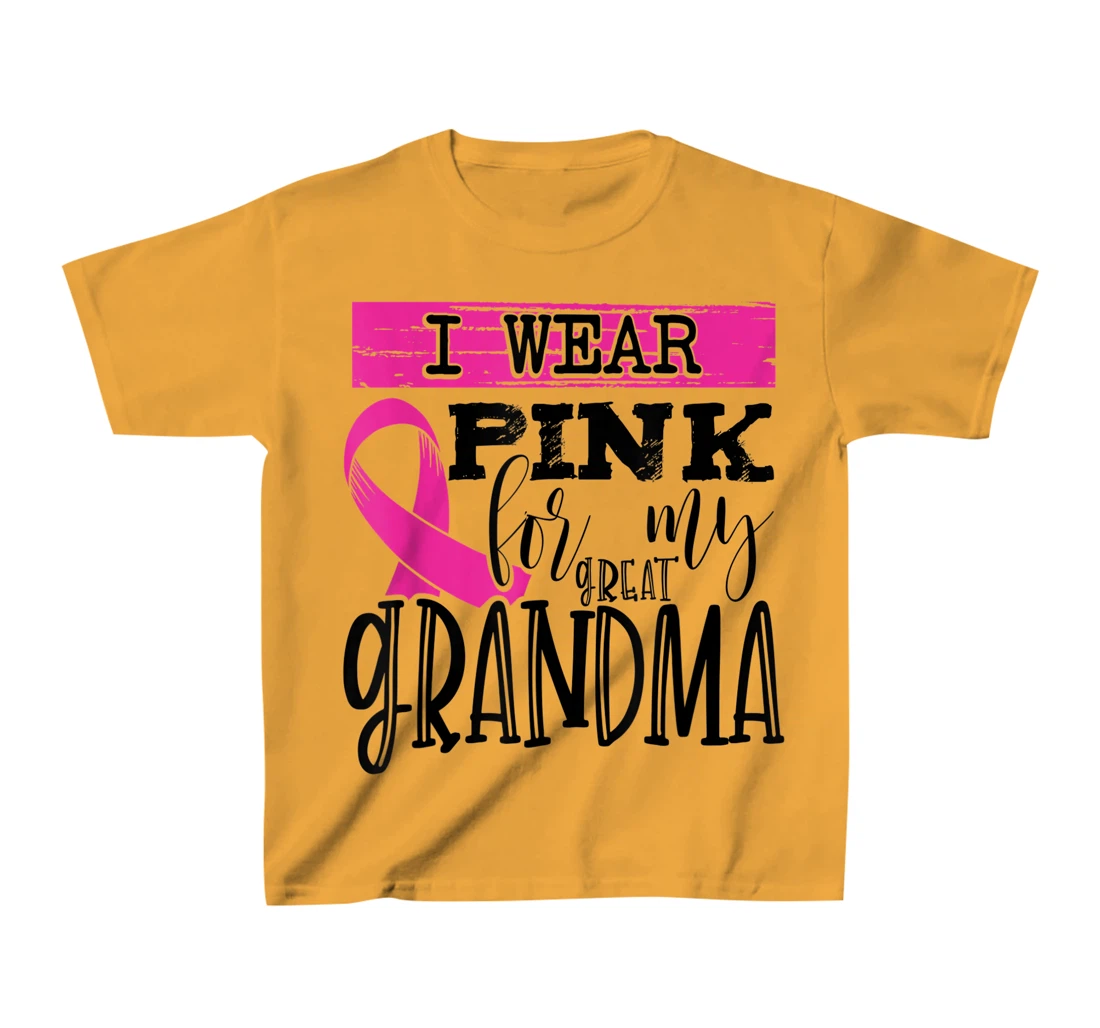 Womens I Wear Pink for my Great Grandma - Breast Cancer Awareness T-Shirt, Kid T-Shirt and Women T-Shirt