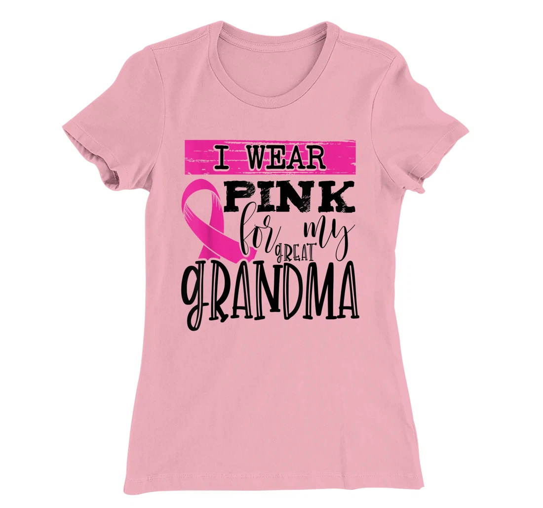 Womens I Wear Pink for my Great Grandma - Breast Cancer Awareness T-Shirt, Kid T-Shirt and Women T-Shirt