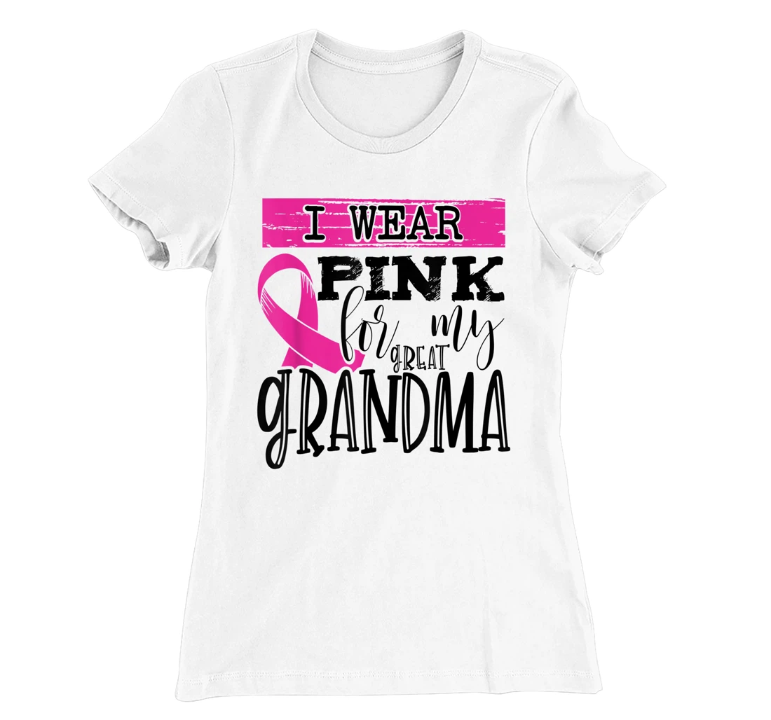 Womens I Wear Pink for my Great Grandma - Breast Cancer Awareness T-Shirt, Kid T-Shirt and Women T-Shirt
