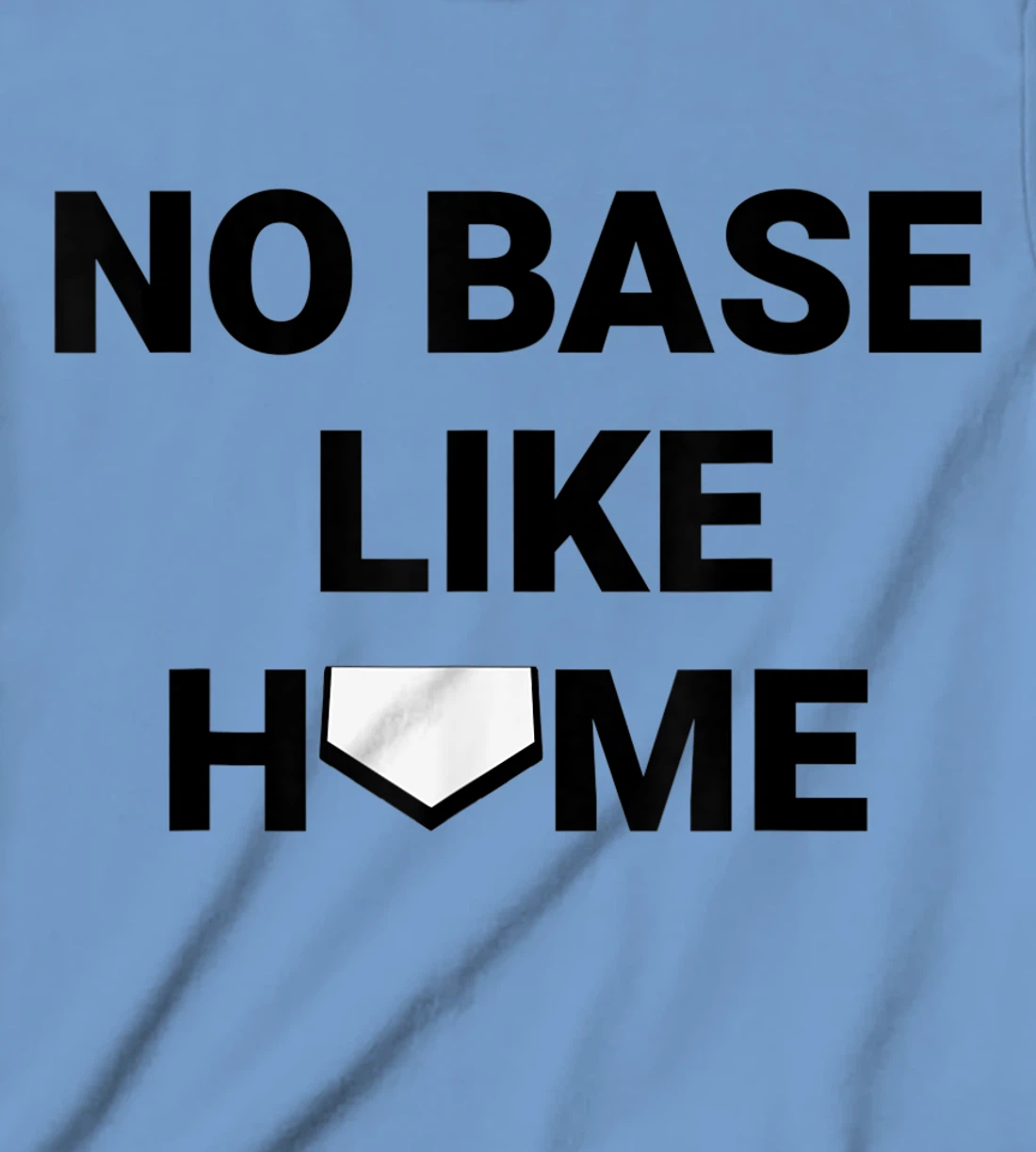 Womens Baseball Player Softball Catcher No Base Like Home T-Shirt, Kid T-Shirt and Women T-Shirt